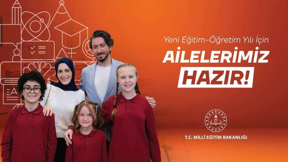 YENİ EĞİTİM ÖĞRETİM YILI İÇİN AİLELERİMİZ HAZIR